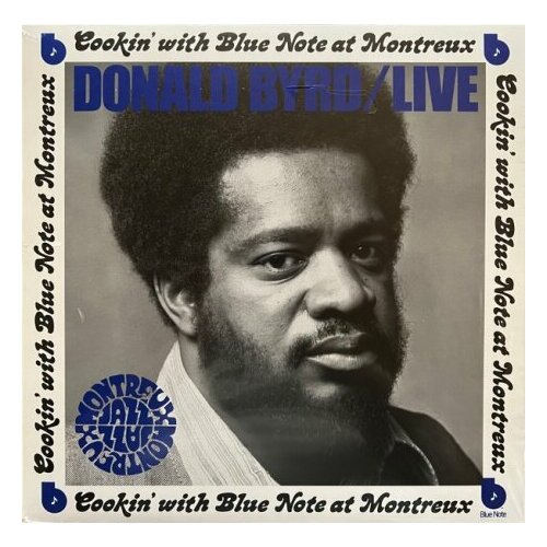 виниловая пластинка blue note donald byrd – live cookin with blue note at montreux maxi Виниловые пластинки, Blue Note, DONALD BYRD - Cookin' With Blue Note At Montreux (LP)