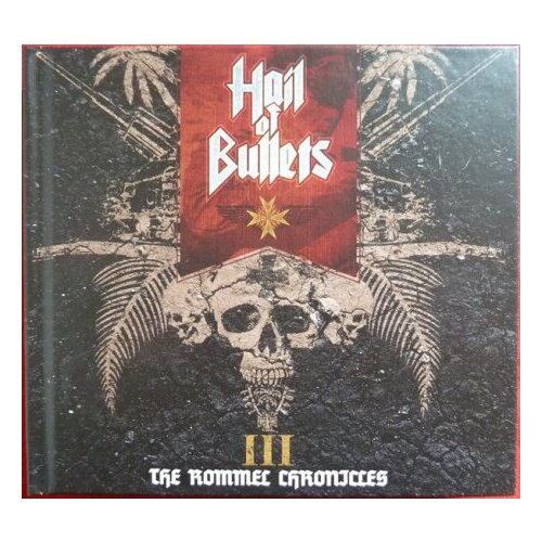 Компакт-Диски, Metal Blade Records, HAIL OF BULLETS - III The Rommel Chronicles (CD+DVD)