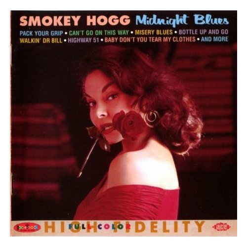 Компакт-Диски, ACE, SMOKEY HOGG - Midnight Blues (CD) компакт диски ace t bone walker every day i have the blues cd