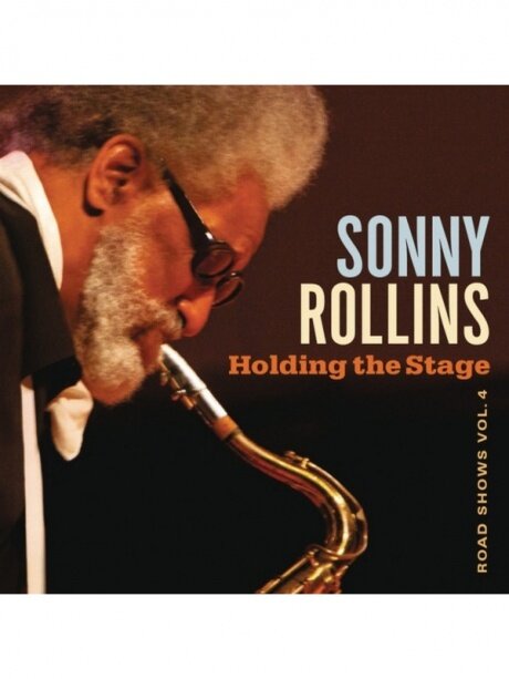 Компакт-Диски, Doxy Music, SONNY ROLLINS - HOLDING THE STAGE (ROAD SHOWS, VOL. 4) (CD)