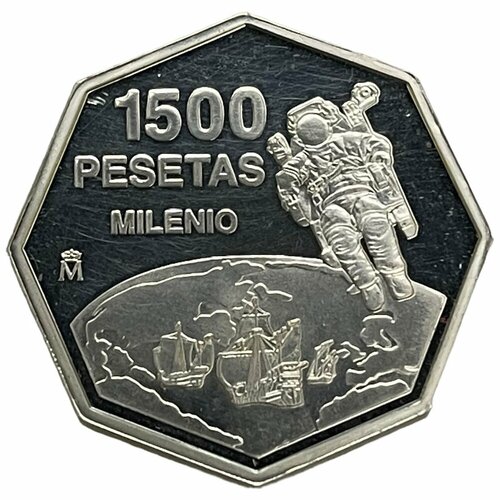Испания 1500 песет 1999 г. (Миллениум - Астронавт) (Proof) клуб нумизмат монета 1000 песет испании 1999 года серебро хуан карлос