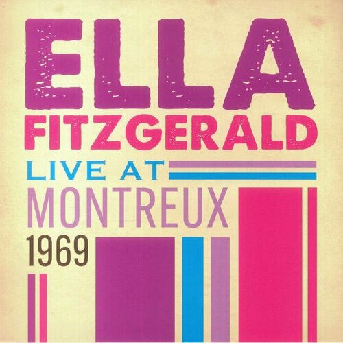 виниловая пластинка fitzgerald ella ella Fitzgerald Ella Виниловая пластинка Fitzgerald Ella Live At Montreux 1969