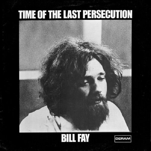 Fay Bill Виниловая пластинка Fay Bill Time Of The Last Persecution виниловая пластинка sandra the wheel of time 2002 2023 orange vinyl