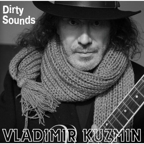 кузьмин владимир виниловая пластинка кузьмин владимир dirty sound Виниловая пластинка Владимир Кузьмин. Dirty Sounds (LP)
