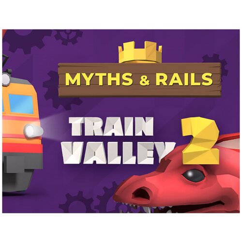 train valley 2 passenger flow Train Valley 2: Myths & Rails