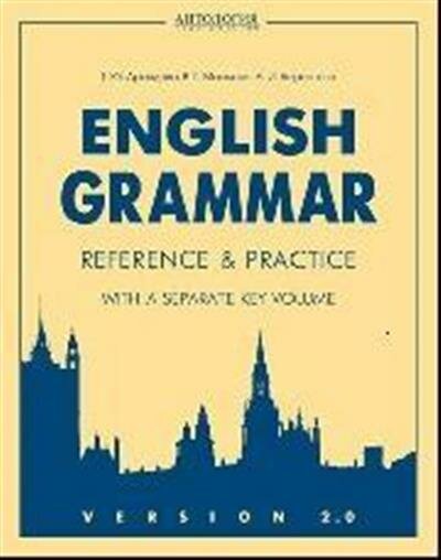 Т. Ю. Дроздова English Grammar : Reference Practice : with a Separate Key Volume : version 2.0