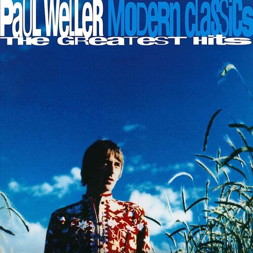 Weller Paul Виниловая пластинка Weller Paul Modern Classics (The Greatest Hits) paul weller paul weller days of speed 2 lp