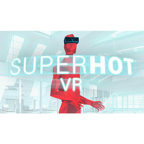 Игра SUPERHOT VR для PC (STEAM) (электронная версия)