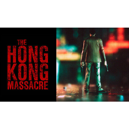 Игра The Hong Kong Massacre для PC (STEAM) (электронная версия)