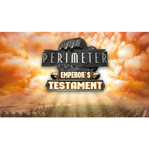 Игра Perimeter Emperor's Testament для PC (STEAM) (электронная версия) perimeter