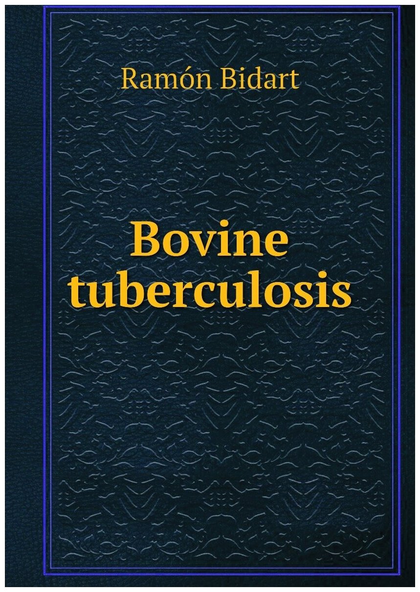 Bovine tuberculosis