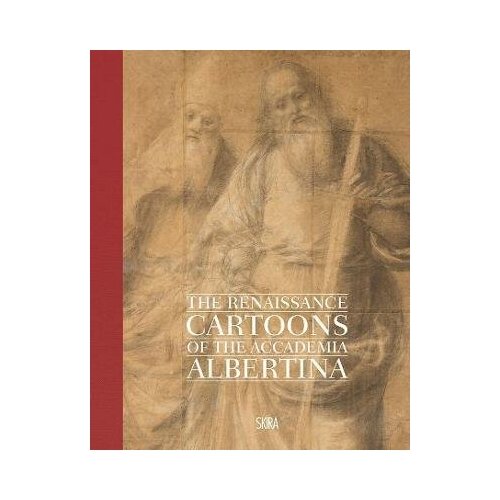 The Renaissance Cartoons of the Accademia Albertina
