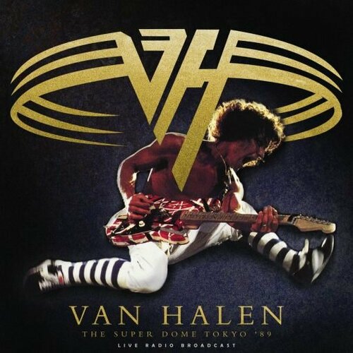 Виниловая пластинка Van Halen – The Super Dome Tokyo '89 (Black Vinyl LP)
