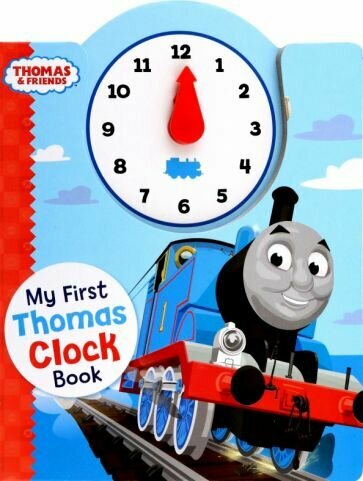 Thomas & Friends. My First Thomas Clock Book - фото №1