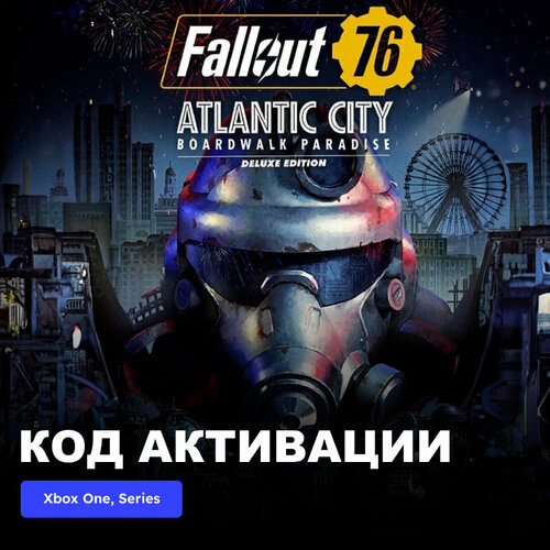 Игра Fallout 76: Atlantic City - Boardwalk Paradise Deluxe Edition Xbox One, Xbox Series X|S электронный ключ Аргентина fallout 76