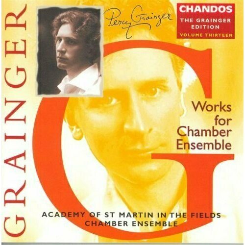 AUDIO CD Grainger Edition, Vol.13 - Works for Chamber Ensemble part 1 / Academy of St Martin in the Fields Chamber Ensemble