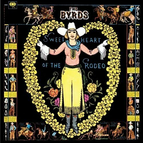 Виниловая пластинка The Byrds: Sweetheart Of The Rodeo (180g) (Limited Edition) the byrds – sweetheart of the rodeo