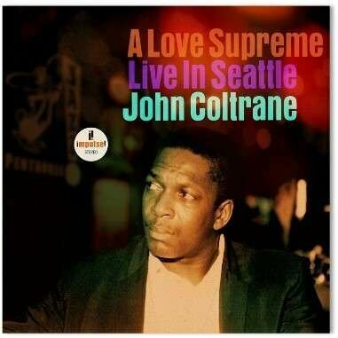 AUDIO CD John Coltrane - A Love Supreme: Live In Seattle. 1 CD