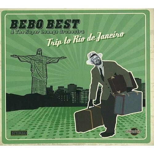 AUDIO CD Bebo Best & The Super Lounge Orchestra - Trip Rio de Janeiro