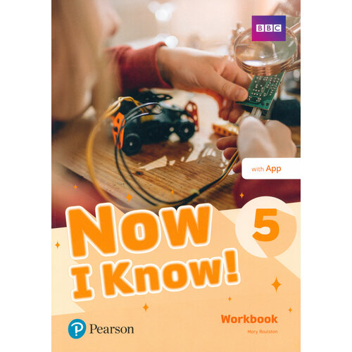 Now I Know! Level 5. Workbook with Pearson Practice English App | Roulston Mary