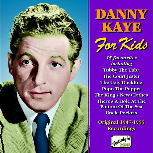 Danny Kaye-For Kids (1947-1955) Naxos CD Deu (Компакт-диск 1шт) woody guthrie pastures of plenty 1940 1947 naxos cd eu компакт диск 1шт country legends