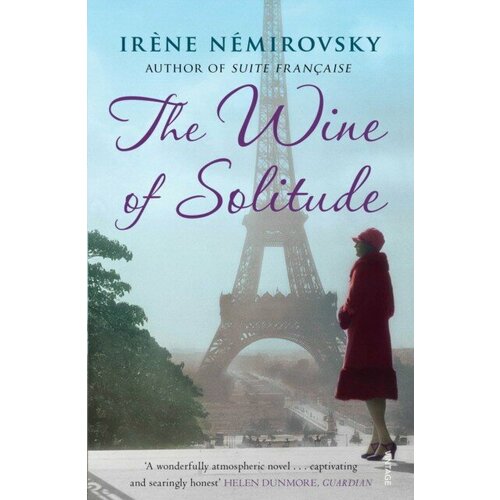 Irene Nemirovsky "The Wine of Solitude"