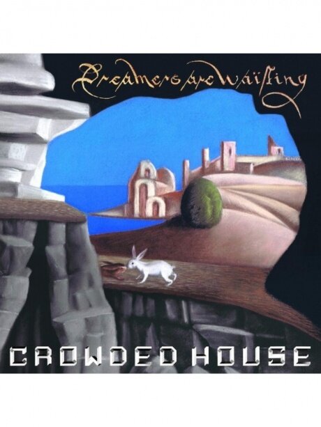 Компакт-Диски, EMI, CROWDED HOUSE - Dreamers Are Waiting (CD)