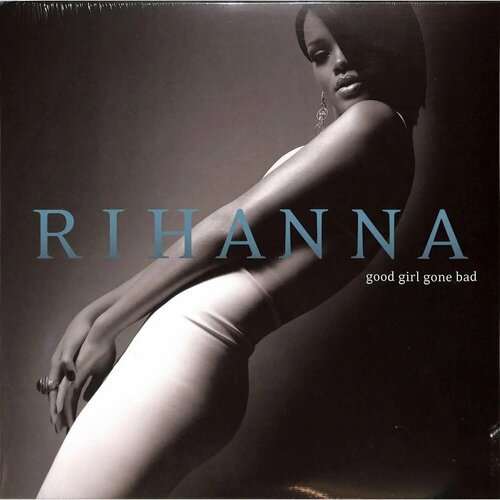 RIHANNA - GOOD GIRL GONE BAD (2LP) виниловая пластинка виниловые пластинки mantra recordings six by seven the closer you get peel sessions 2lp