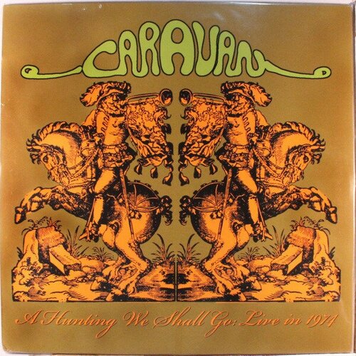 Виниловая пластинка Caravan: Hunting We Shall Go - Live In 1974 (180g). 1 LP miller andrew now we shall be entirely free