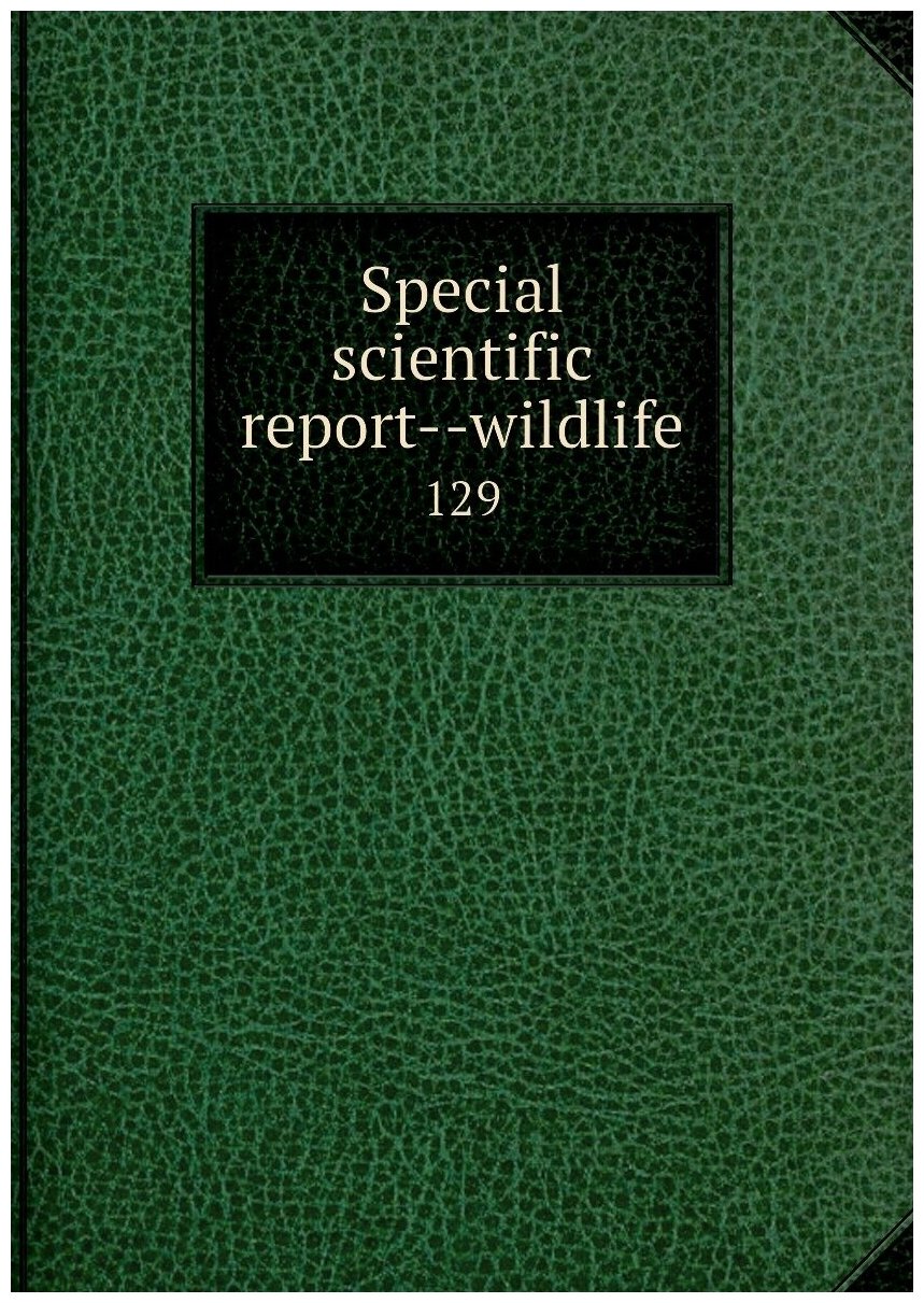 Special scientific report--wildlife. 129