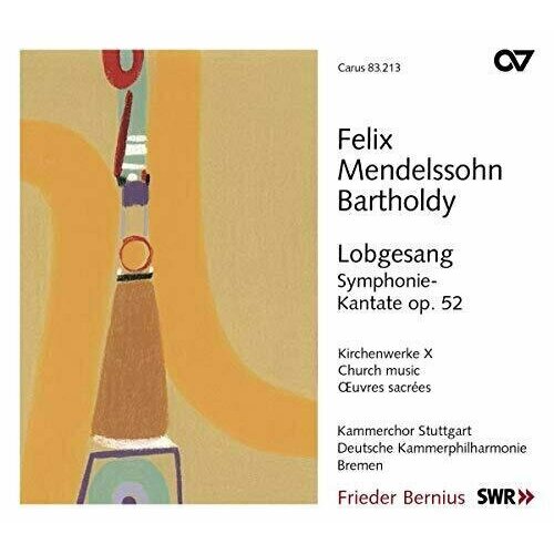 Mendelssohn-Bartholdy: Kirchenwerke X. Lobgesang. Symphonie-Kantate op. 52. / Bernius