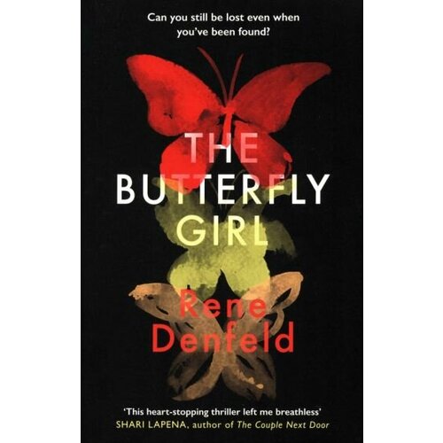 Rene Denfeld - The Butterfly Girl