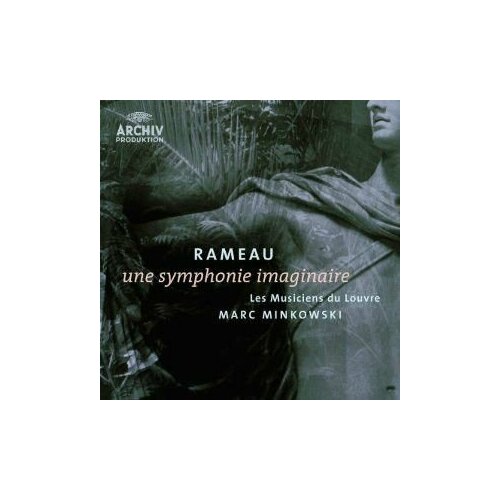Audio CD RAMEAU. Une symphonie imaginaire. Les Musiciens du Louvre, Marc Minkowski (1 CD)