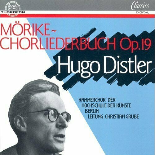 DISTLER, H: Morike-Chorliederbuch, Op. 19 (Chamber Chorus of the Berlin Hochschule der Kunste)