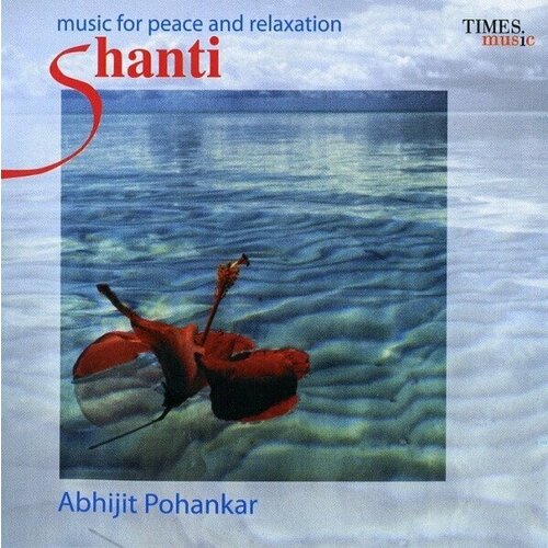 AUDIO CD Abhijit Pohankar - Shanti