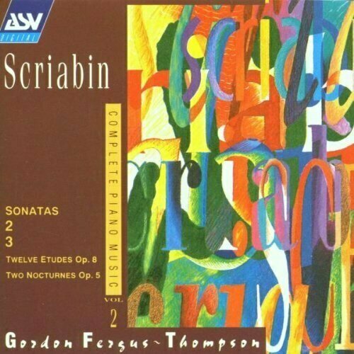 scriabin piano music vol 4 fergus thompson Scriabin. Complete Piano Music 2 - Fergus-Thompson. 1 CD