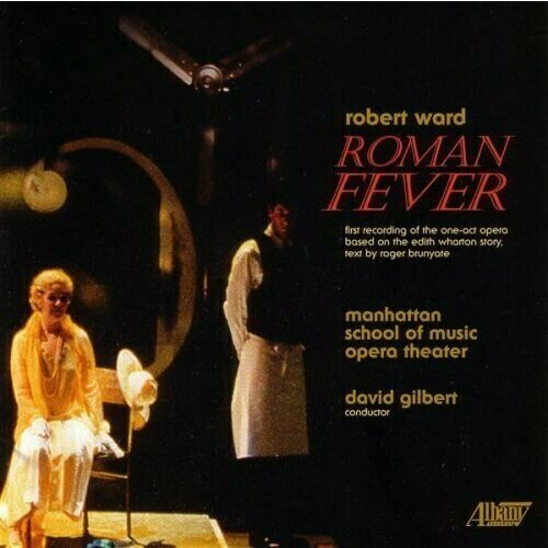 AUDIO CD WARD, R. - Roman Fever. One-Act Opera