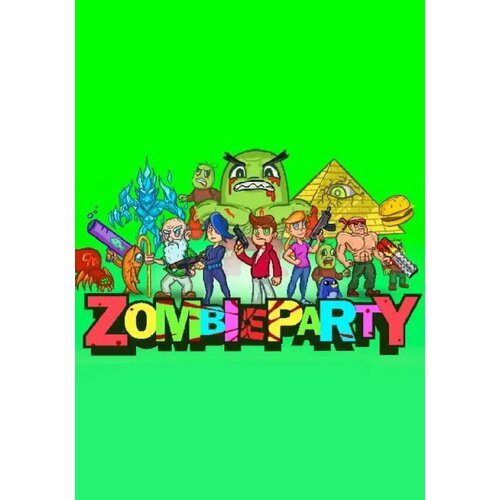 Zombie Party (Steam; PC; Регион активации РФ, СНГ)