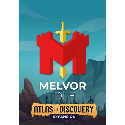 Melvor Idle: Atlas of Discovery (Steam; PC/Mac/Linux; Регион активации RU+CIS (AM, AZ, GE, KG, MD, UA)