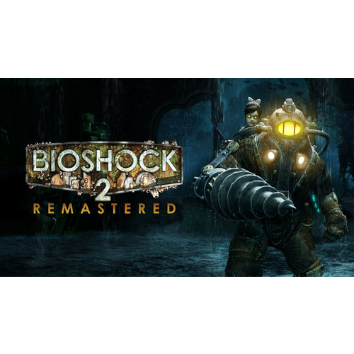 Игра BioShock 2 Remastered для PC(ПК), Русский язык, электронный ключ, Steam