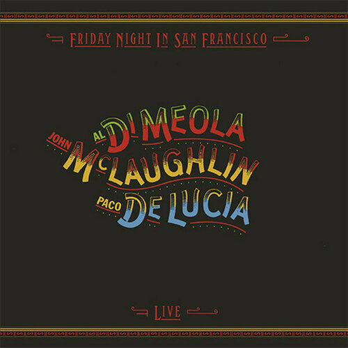 Виниловая пластинка Di Meola & McLaughlin & De Lucia / Friday Night In San Francisco (1LP) компакт диски philips paco de lucia john mclaughlin al di meola friday night in san francisco cd