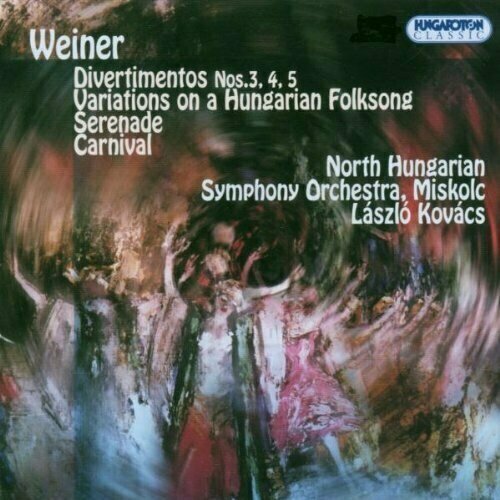 AUDIO CD WEINER: Divertimentos Nos. 3-5 / Variations on Hungarian Folksong / Serenade / Carnival