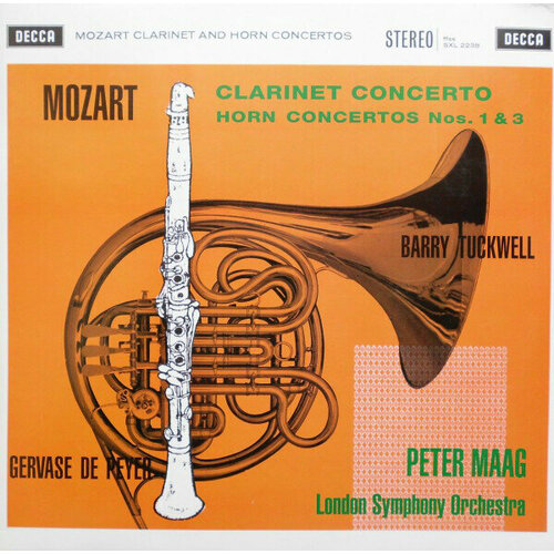 Виниловая пластинка Mozart: Clarinet Concerto, Horn Concertos Nos. 1-3 - Gervase de Peyer, Barry Tuckwell, London Symphony Orchestra / Peter Maag. 1 LP