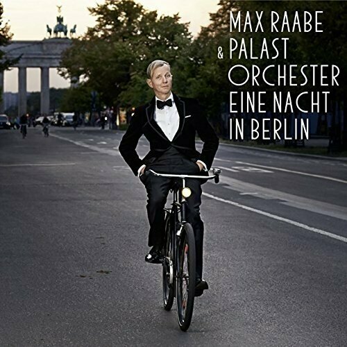 AUDIO CD Max & Palast Orchester Raabe: Eine Nacht In Berlin. 1 CD max raabe max raabe mtv unplugged 2 lp