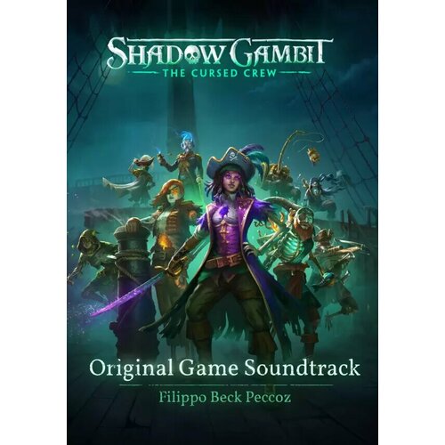 Shadow Gambit: The Cursed Crew - Original Soundtrack DLC (Steam; PC; Регион активации РФ, СНГ) desperados iii