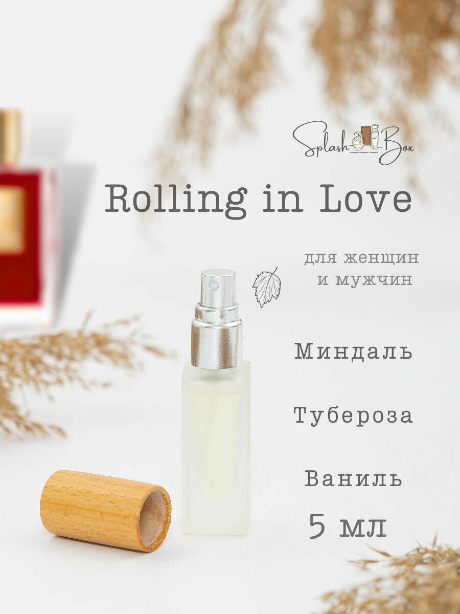 Rolling in Love духи стойкие