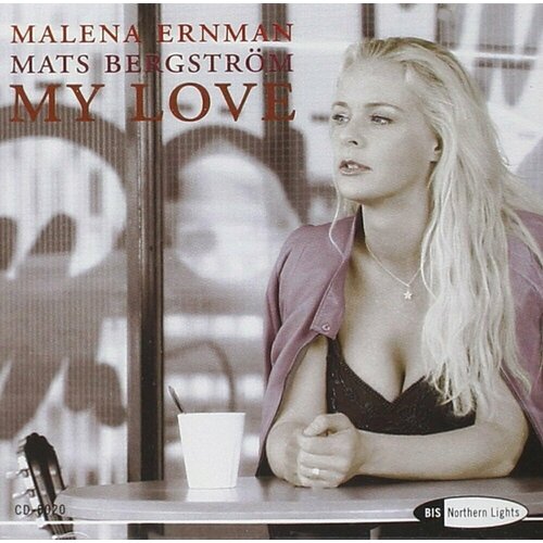 AUDIO CD Malena Ernman: MY LOVE - Arias and Songs With Guitar beata ernman greta thunberg malena ernman svant thunberg meie maja on leekides