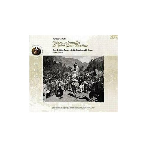 AUDIO CD Vepres solennelles de Saint Jean Baptiste. / Ensemble Elyma; Gabriel Garrido. 1 CD