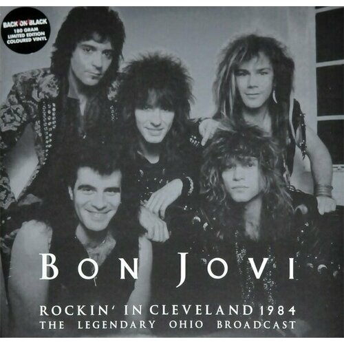 Виниловая пластинка Bon Jovi: Rockin' In Cleveland 1984 (180g) (Limited Edition) (Colored Vinyl) bon jovi rockin in cleveland 1984 180g limited edition colored vinyl