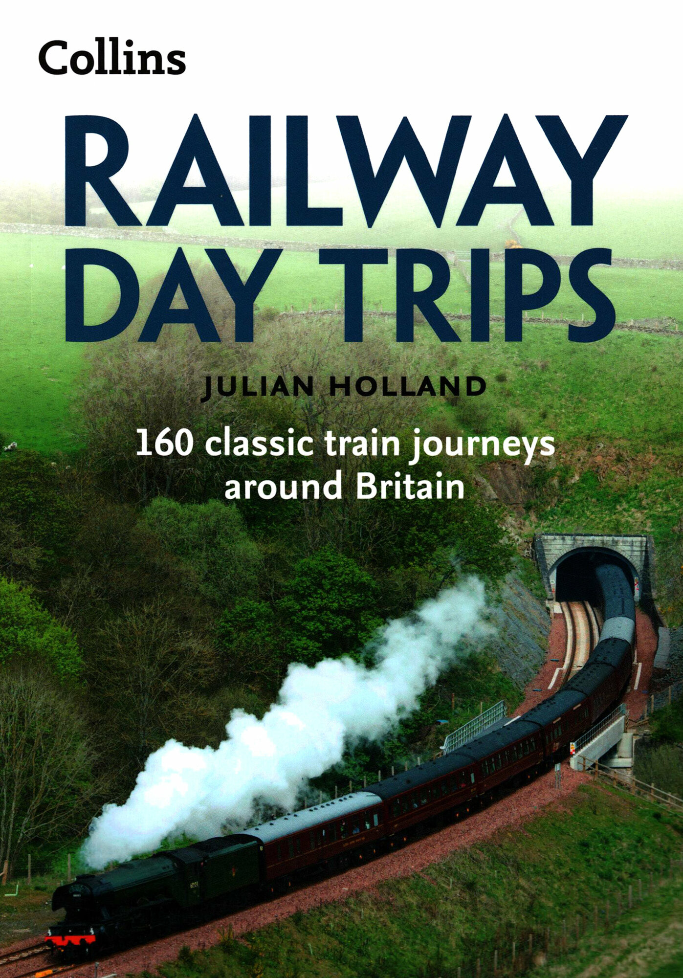 Railway Day Trips. 160 classic train journeys around Britain / Holland Julian / Книга на Английском - фото №1